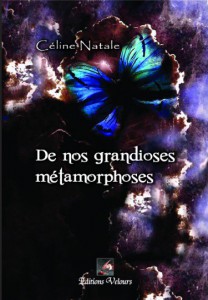 Couverture du roman "De nos grandioses métamorphoses"